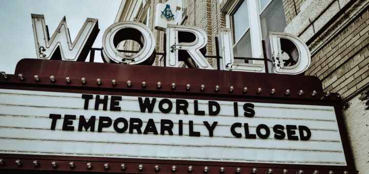 The World is Temporarily Closed